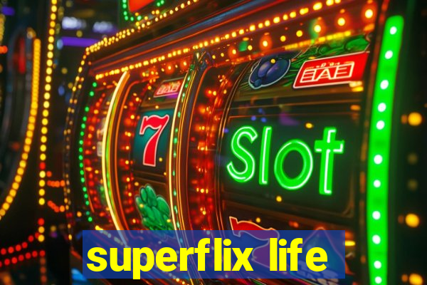 superflix life